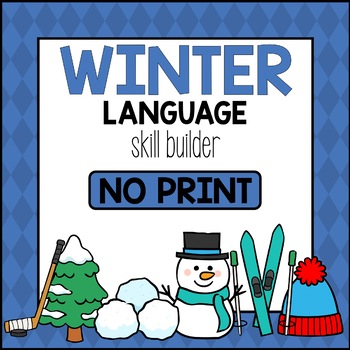 Preview of Winter Language Skill Builder - Interactive PDF