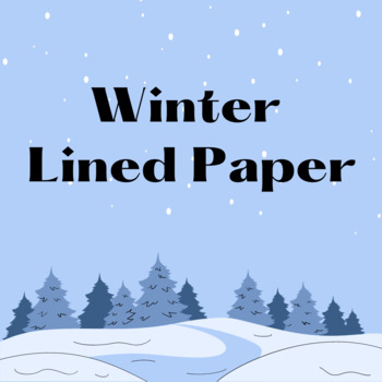 Preview of Winter Lined Paper for Handwriting & Essays
