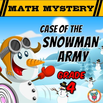 Preview of 4th Grade Winter Math Activity: Math Mystery - Case of the Snowman Army