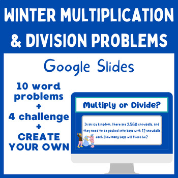 Preview of Winter Math Multiplication + Division Word Problems | Google Slides | Challenge