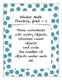 Winter Math Practice pre K - 1: Counting Snowflakes, Snowm