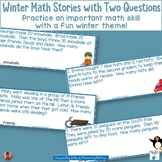 Winter Math Stories with Two Part Problems