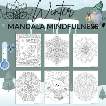 Preview of Winter Mindfulness Mandala Coloring Pages Fun Winter Activities Snowflakes Snow