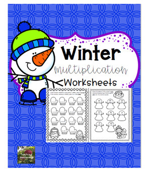 Winter Multiplication Worksheets by Teaching Naturally TpT