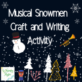 Winter Music Craft and Writing Prompt- Snowman Instruments