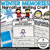 Winter Narrative Writing Craft, Favorite Winter Memory, Ja