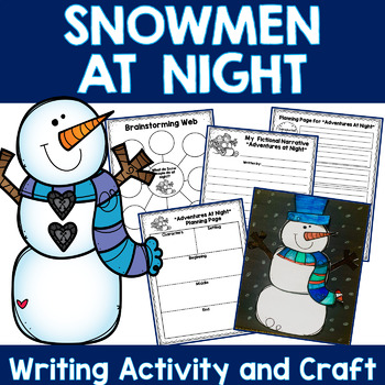 Preview of Winter Narrative Writing and Craft | Snowmen Adventures At Night