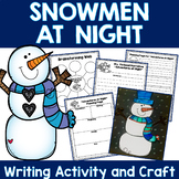 Winter Narrative Writing and Craft | Snowmen Adventures At Night