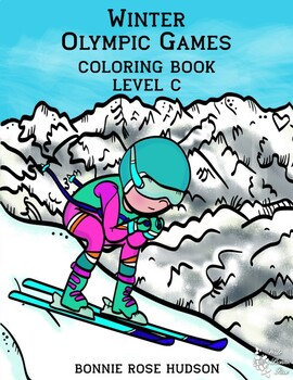 Winter Olympic Games Coloring Book-Level C by WriteBonnieRose | TPT