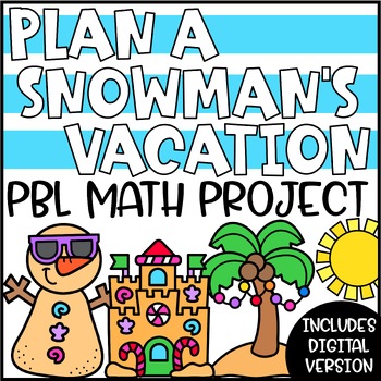 Preview of Winter PBL Math Project | Snowman's Vacation Math Project Based Learning