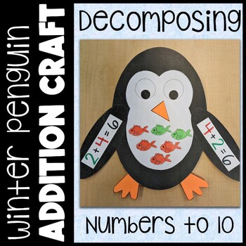 Preview of Winter Penguin Math Addition Craft | Decomposing Numbers to 10 Craftivity