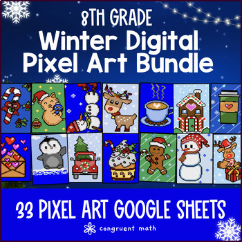 Preview of [Winter] 8th Grade Math Pixel Art Digital BUNDLE | 33 Google Sheets Math Review