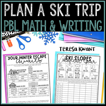 Preview of Winter Project Based Learning Math & Writing Activities Ski Trip PBL Activity 
