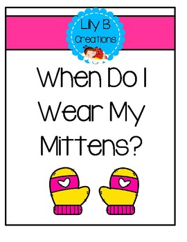 Preview of Emergent Reader - When Do I Wear My Mittens?