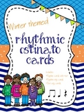 Winter Rhythmic Ostinato Cards