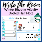 Winter Rhythm Write the Room for Dotted Half Note Music Re