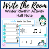 Winter Rhythm Write the Room for Half Note Music Review Activity