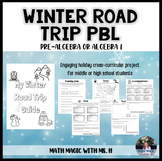 Winter Road Trip Algebra Real-World Application PBL