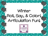 Winter Roll Say and Color Articulation