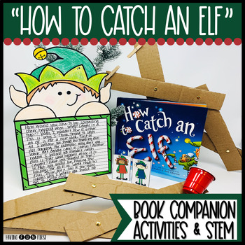 Preview of How to Catch an Elf  Holiday STEM and Reading Comprehension Activities