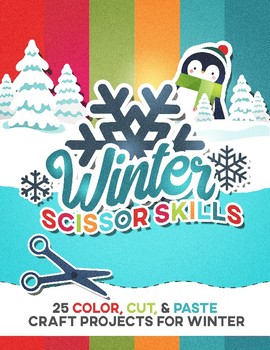 Preview of Winter Scissor Skills: 25 Color, Cut & Paste “Craftivities” for Kids
