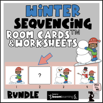 Preview of Winter Sequencing Worksheets & Boom Cards™ BUNDLE - Winter Print & No-Print