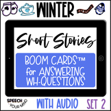 Winter Short Stories Boom Cards™ #2 | Winter Wh-Questions 