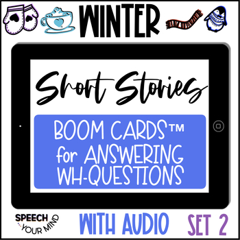 Preview of Winter Short Stories Boom™ Cards| Winter Wh Questions | Winter Comprehension