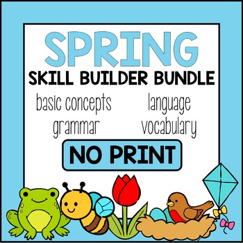 Preview of Spring Skill Builder Bundle *NO PRINT & INTERACTIVE*