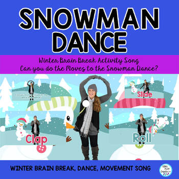 Preview of Winter "Snowman Dance" Brain Break and Movement Activity, Snowman Song