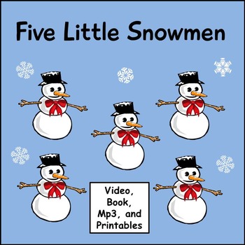 Preview of Winter Song: Five Little Snowmen: Music Video, mp3 and Printables