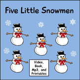 Winter Song: Five Little Snowmen: Music Video, mp3 and Printables