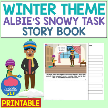 Preview of Winter Theme | Albie's Snowy Task Story Book