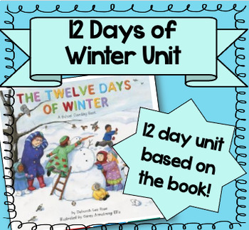 Preview of Winter Theme Unit: The 12 Days of Winter! {12 Days of FUN Winter Activities!}