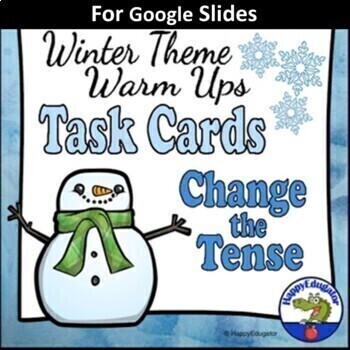 Preview of Winter Theme Verb Tense Warm Ups - Task Cards Google Slides Digital and Print