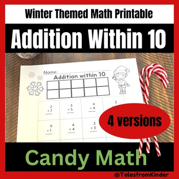 Preview of Candy Math - Winter Themed Addition Within 10/ 4 Versions