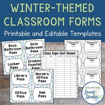 Preview of Winter Themed Classroom Forms | Hall Passes, Class Sign Out, + Homework Pass