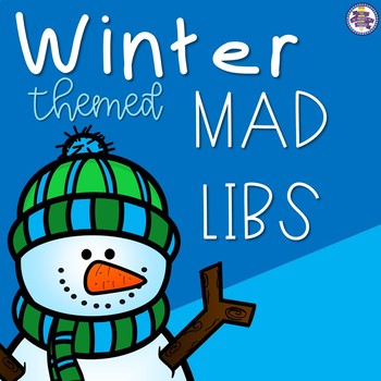 Preview of Winter Themed Mad Libs - Nouns, Verbs, and Adjectives