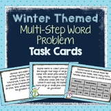 Winter Themed Multi-Step Word Problem Task Cards