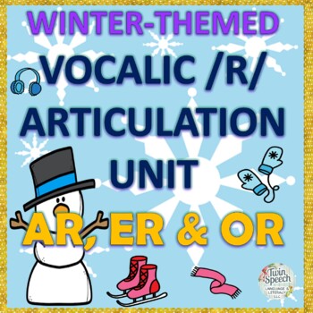 Preview of Winter Themed Vocalic /R/ Articulation Unit - AR, ER, & OR