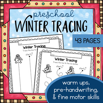 Preview of Winter Tracing Fine Motor Skill Activities Preschool Tracing Activity Snow