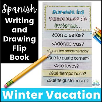 Preview of Spanish Interactive Flip Book Winter Vacation Questions