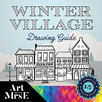 Preview of Winter Village Drawing Guide | Cozy Houses and Buildings for the Holiday Season!