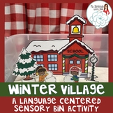 Winter Village Sensory Bin: A Speech and Language Activity