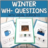 Winter WH Questions - Speech Therapy - Autism - Visuals - 