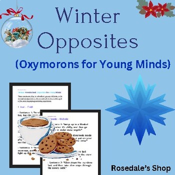 Preview of Winter Wonderland Opposites for Young Minds ~ Oxymorons for Kids to READ!