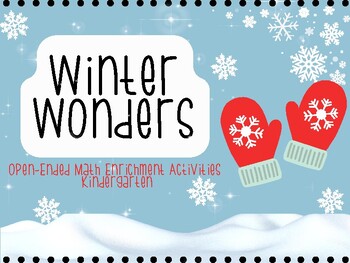 Preview of Winter Wonders Math Enrichment Activity:  Kindergarten