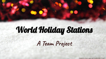 Preview of Winter World Holiday Stations Centers - Team Project w/ Slides and Handouts