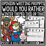 Winter Would You Rather Opinion Writing Prompts This or Th