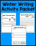 Winter Writing Activity Packet | NO PREP |